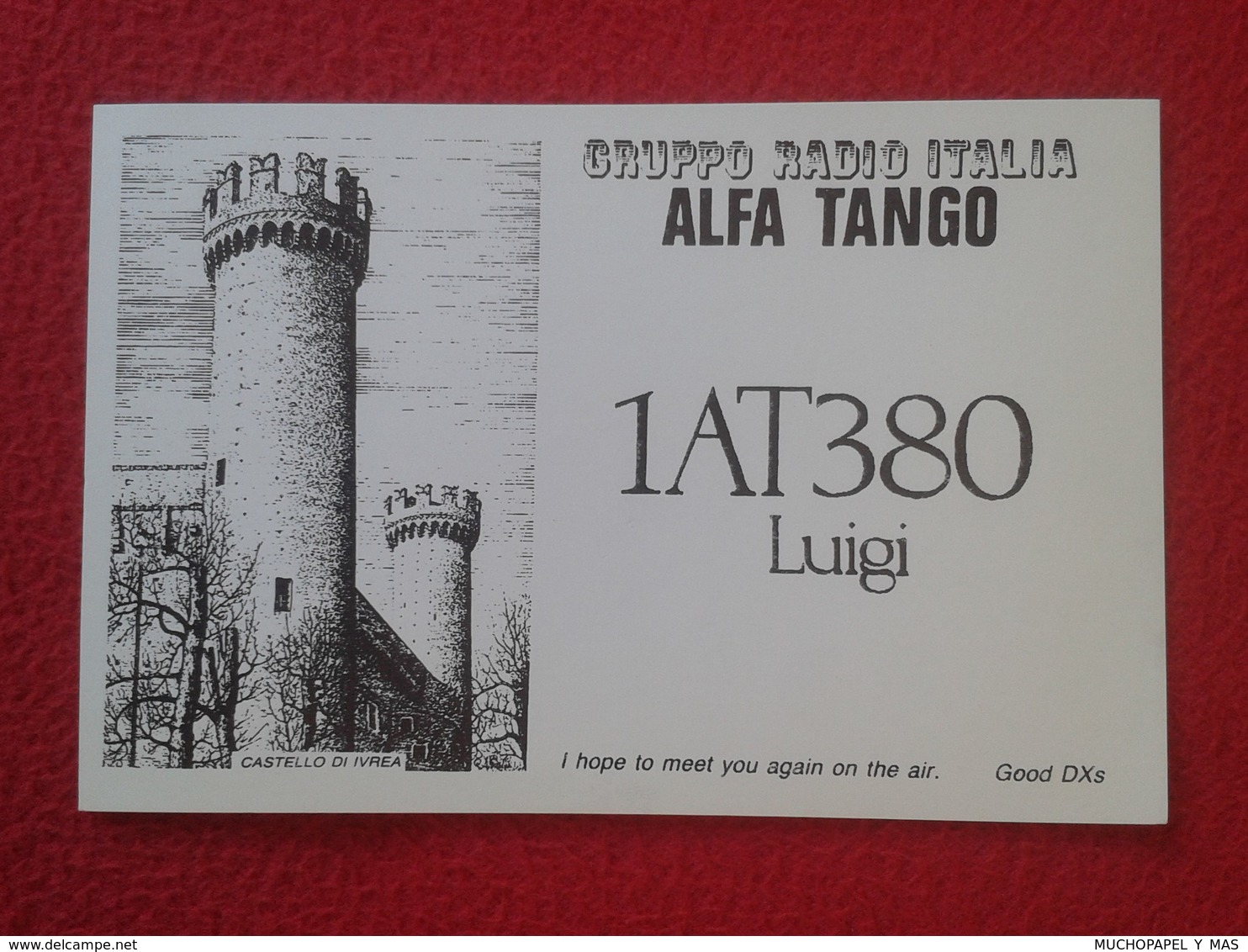 POSTAL TYPE POST CARD QSL RADIOAFICIONADOS RADIO AMATEUR GRUPPO ITALIA ALFA TANGO CASTELLO DI IVREA CASTILLO DE PIEMONTE - Otros & Sin Clasificación