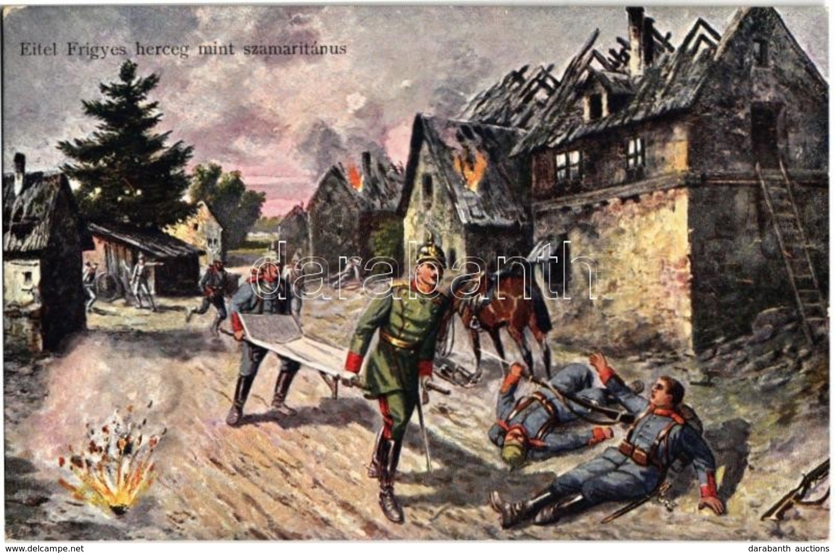 ** T1 Eitel Frigyes Herceg Mint Szamaritánus / WWI K.u.k. Military Art Postcard, Prince Eitel Friedrich Of Prussia - Unclassified