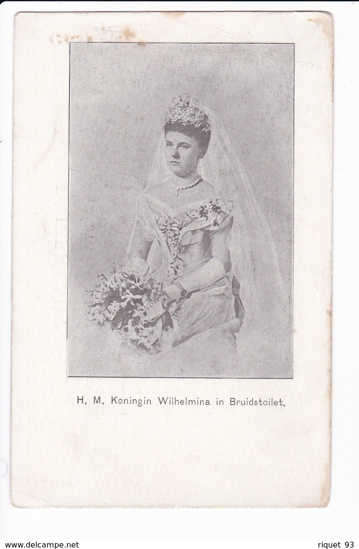 H.M. Koningin Wilhelmina In Bruidstoilet ( Reine Des Pays-Bas) - Historical Famous People