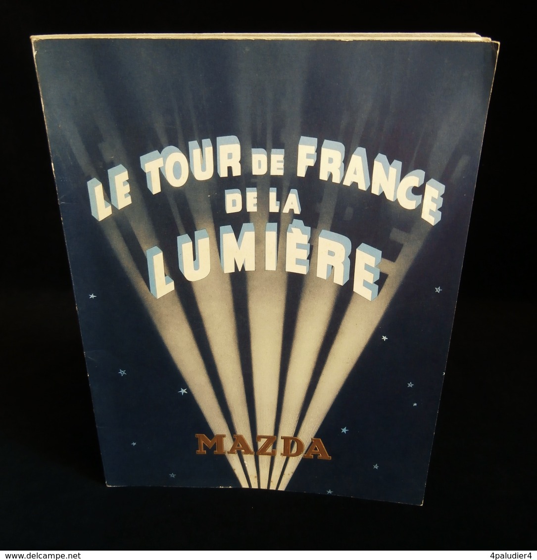 ( Eclairage Electricité ) Album LE TOUR DE FRANCE DE LA LUMIERE Compagnie Des Lampes MAZDA 1937 - 1900 – 1949