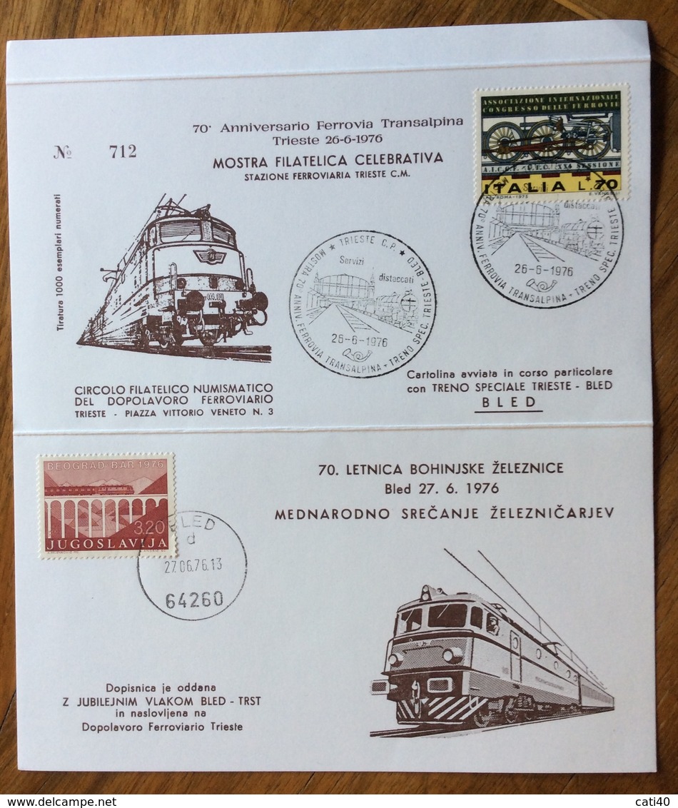 FERROVIA TRANSALPINA MOSTRA 70 ANNIVERSARIO TRENO SPECIALE  TRIESTE - BLEO 28/6/1976  EMISSIONE CONGIUNTA CON YUGOSLAVIA - Altri & Non Classificati