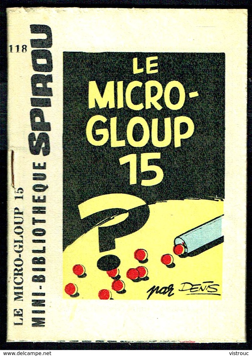 Mini-récit N° 118 - "LE MICRO-GLOUP 15" De DENIS - Supplément à Spirou - Monté. - Spirou Magazine