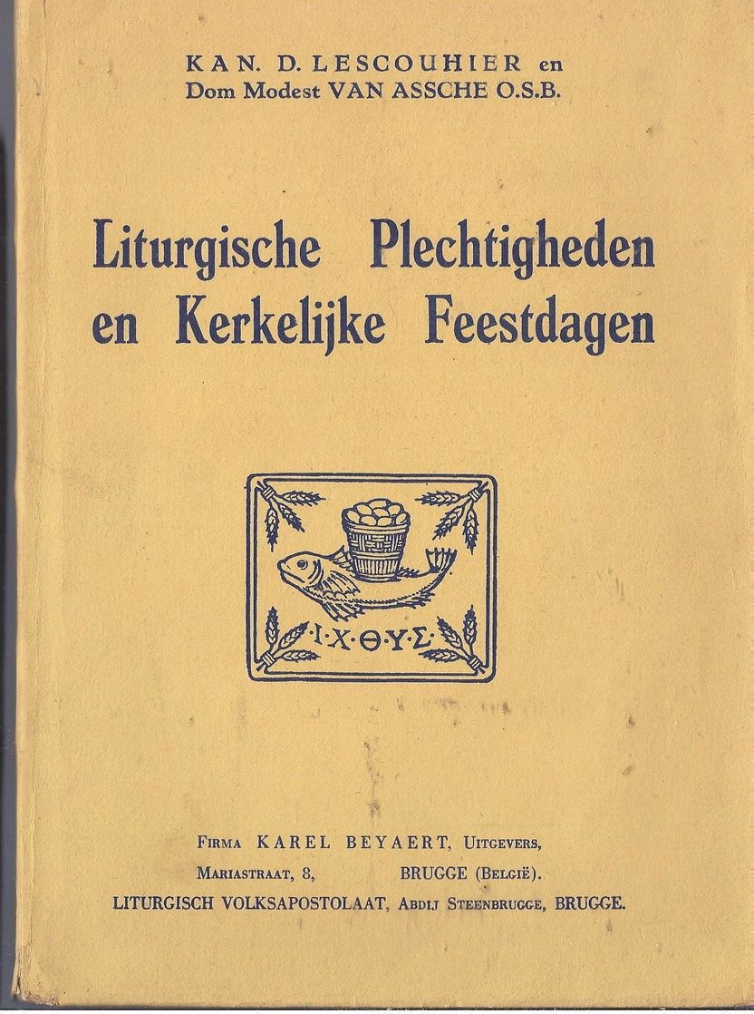 1944 LITURGISCHE PLECHTIGHEDEN EN KERKELIJKE FEESTDAGEN KAN. LESCOUHIER En DOM MODEST VAN ASSCHE - Antiquariat