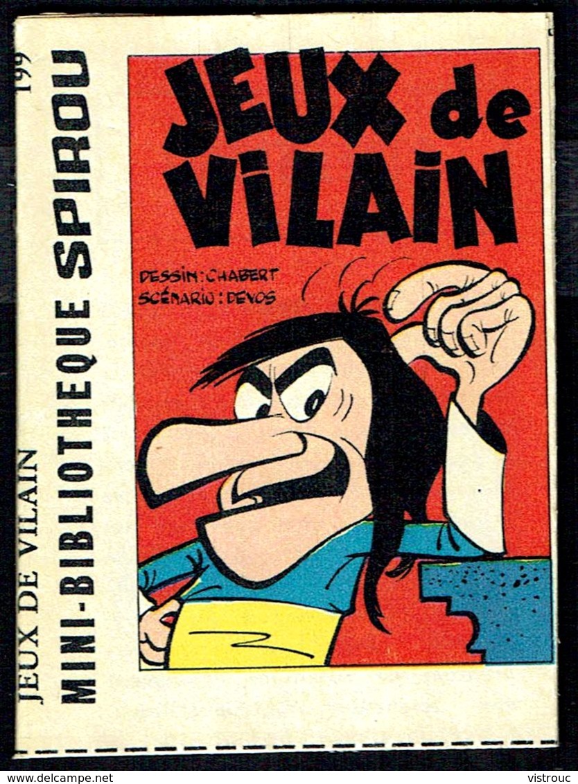 Mini-récit N° 199 - "JEUX DE VILAIN" De CHABERT Et DEVOS - Supplément à Spirou - Monté. - Spirou Magazine