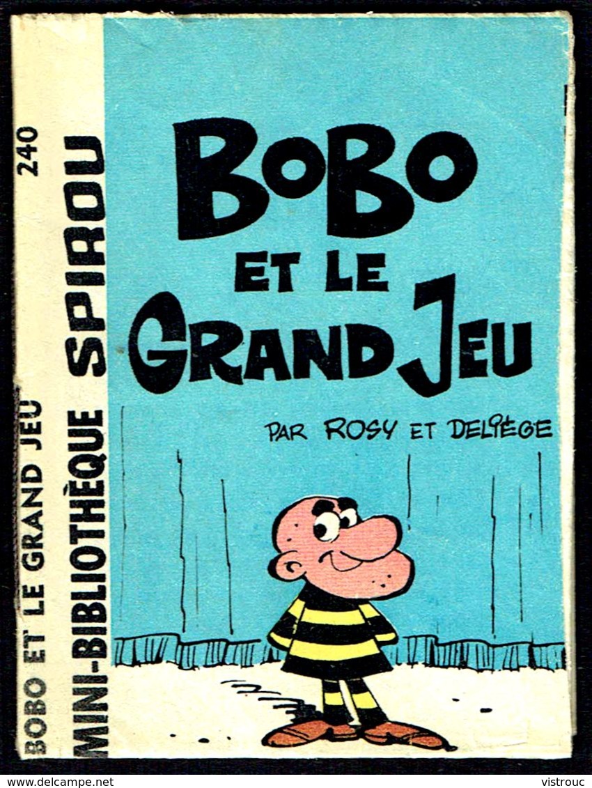 Mini-récit N° 240 - "BOBO ET LE GRAND JEU" De ROSY Et DELIèGE - Supplément à Spirou - Monté. - Spirou Magazine