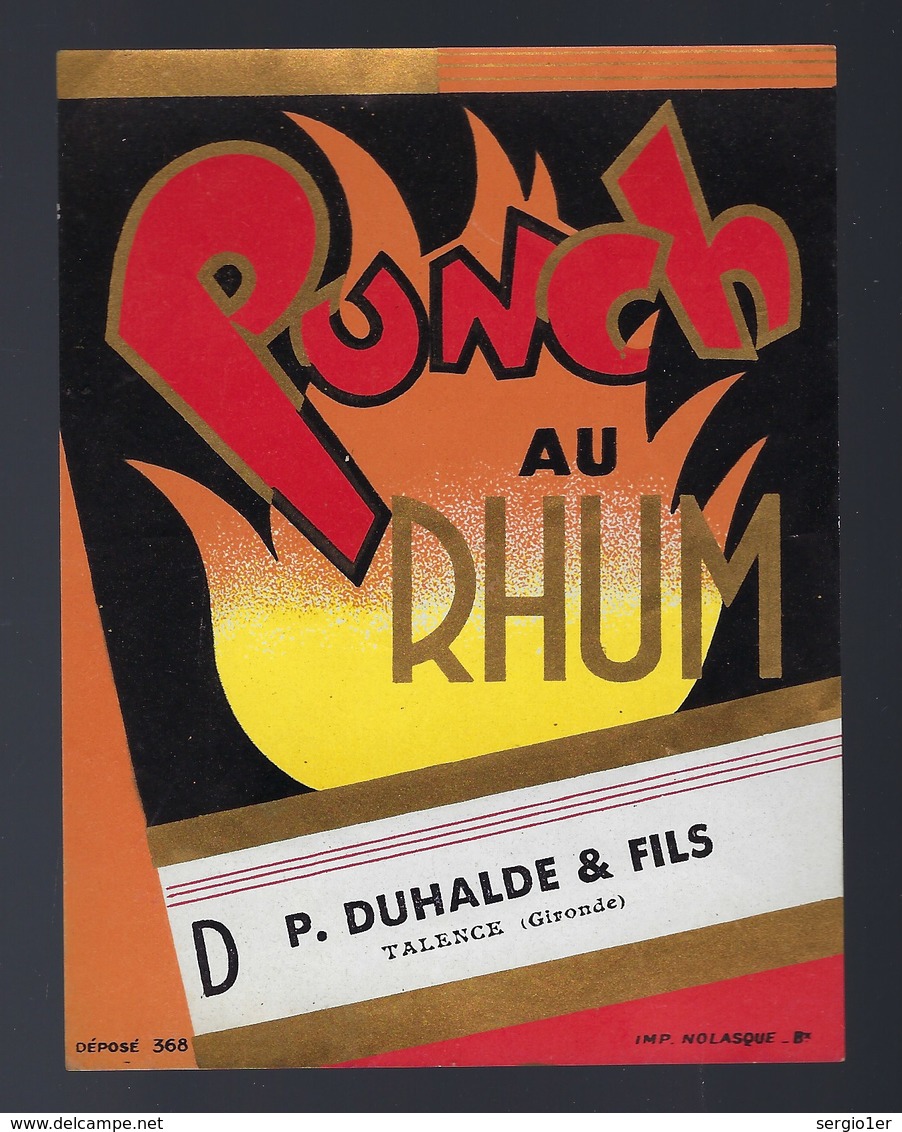 Ancienne étiquette Punch Au Rhum  P Duhalde Et Fils Talence Gironde  Imp Nolasque Bordeaux  N°368 - Rhum