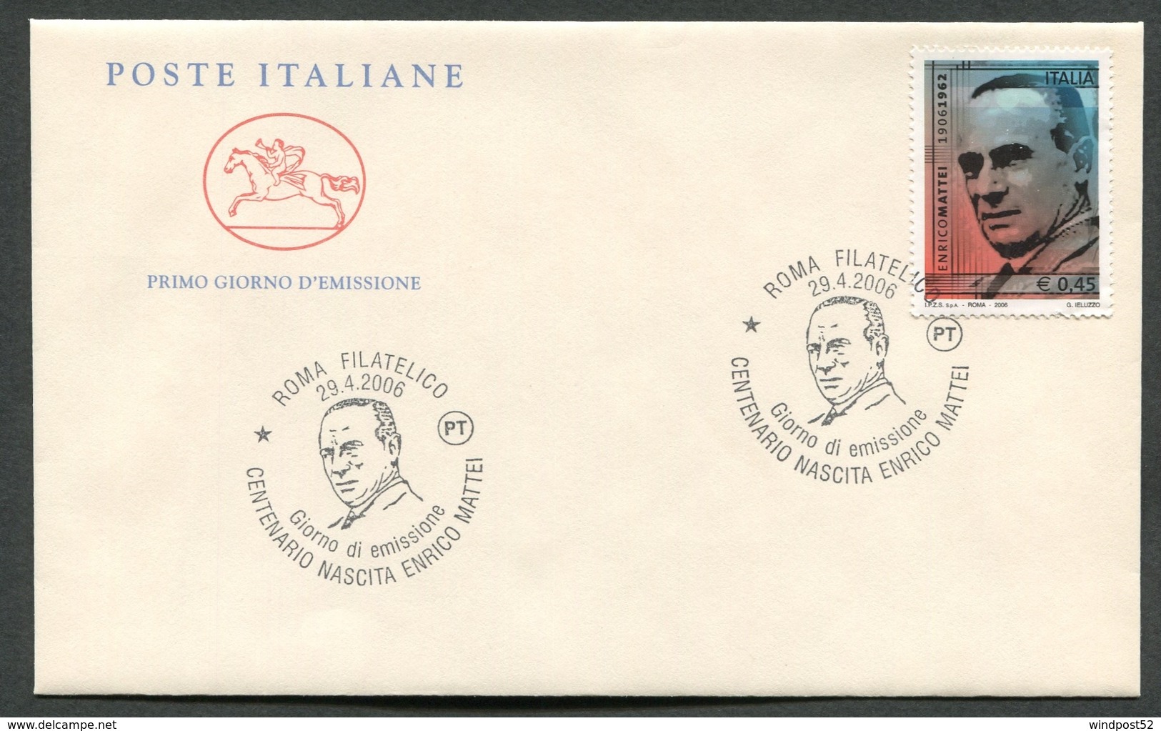 FDC ITALIA 2006 - CAVALLINO - ANNIVERSARIO NASCITA ENRICO MATTEI - ROMA - 371 - FDC