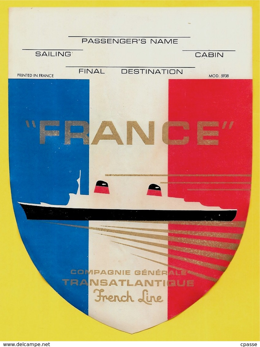 Etiquette De Bagages PAQUEBOT FRANCE Compagnie Générale Transatlantique FRENCH LINE * Blason Bateau - Other & Unclassified