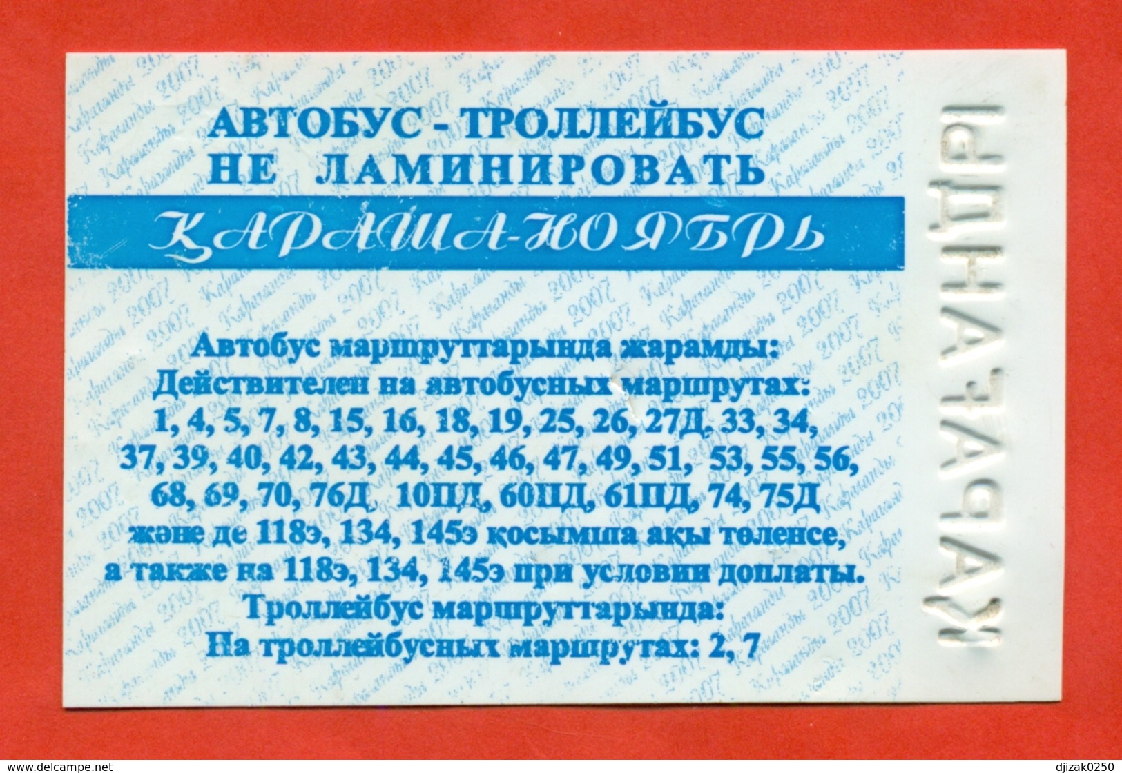 Kazakhstan 2007. City Karaganda. November - A Monthly Bus Pass For Pensioners. Plastic. - Monde