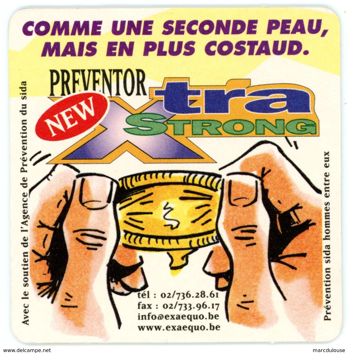 Belgium. Ex Aequo. New Preventor Xtra Strong. Agence Prévention Sida Hommes Entre Eux. Préservatif. Comme Seconde Peau. - Sous-bocks