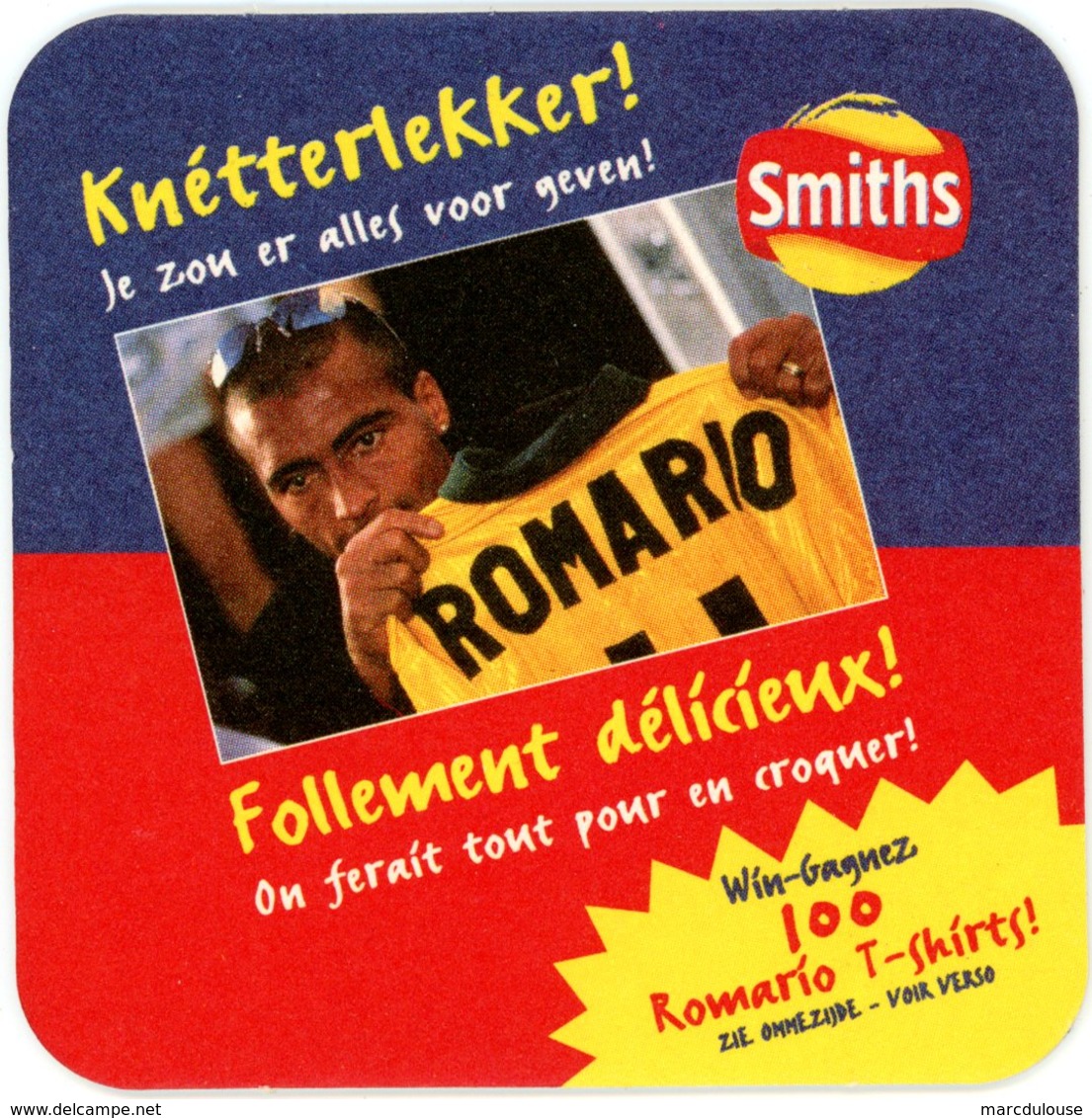 Belgium. Smiths Chips. Romario T-shirts. Follement Délicieux! A Envoyer Pour Le 31/08/1998. Knetterlekker! - Sous-bocks