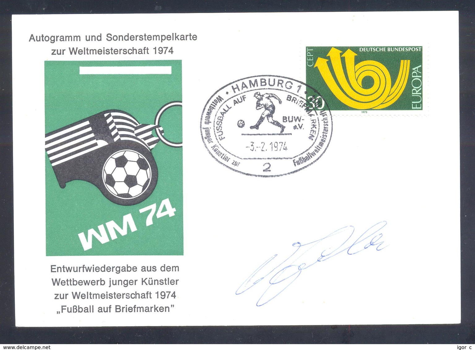 Germany 1974 Card: Football Fussball Soccer Calcio: FIFA World Cup; Hamburg Cancellation; Weltmeister Autographed - 1974 – Westdeutschland