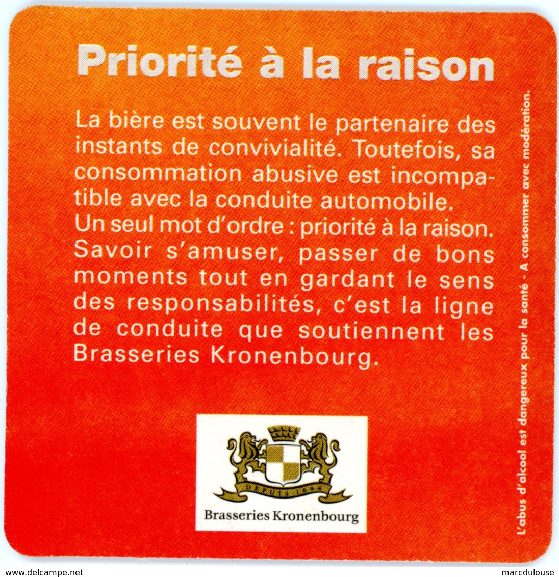 France. Brasseries Kronenbourg. Priorité à La Raison. Cette Bière Se Déguste En Toutes Circonstances. - Sous-bocks