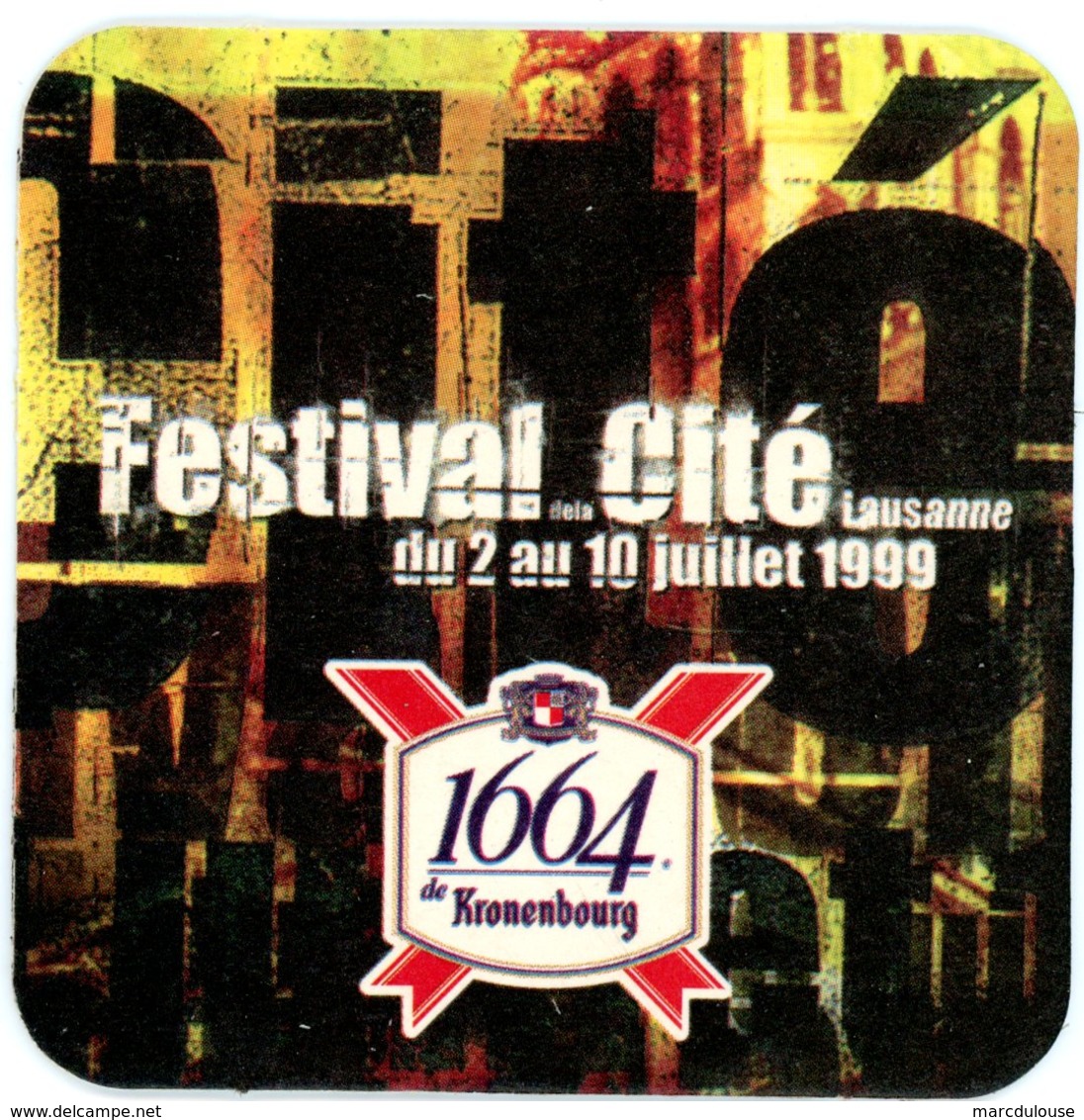 France. 1664 De Kronenbourg. Festival De La Cité Lausanne Du 2 Au 10 Juillet 1999. - Sous-bocks