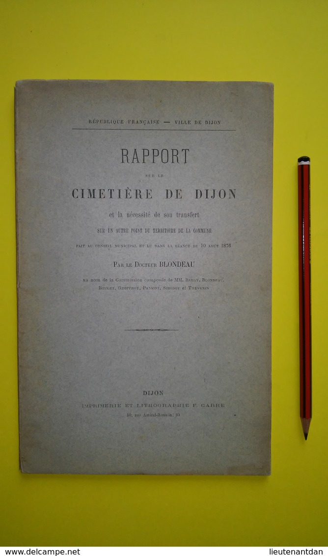 DIJON RAPPORT SUR LE CIMETIÈRE DE DIJON ET DE SON TRANSFERT BLONDEAU BARGY BRULET GEOFFROY PANSIOT SIRODOT THEVENIN - Documents Historiques