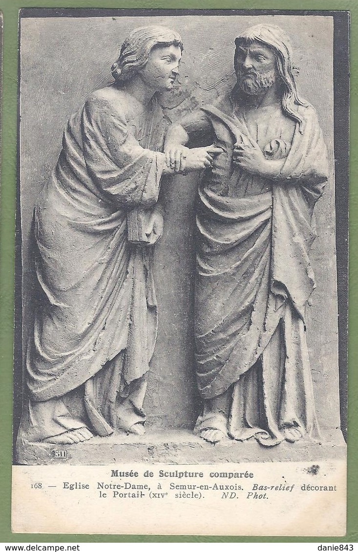 CPA - MUSÉE DE LA SCULPTURE COMPARÉE - BAS-RELIEF DÉCORANT LE PORTAIL, ÉGLISE NOTRE DAME DE SEMUR EN AUXOIS - N°168 - Sculture