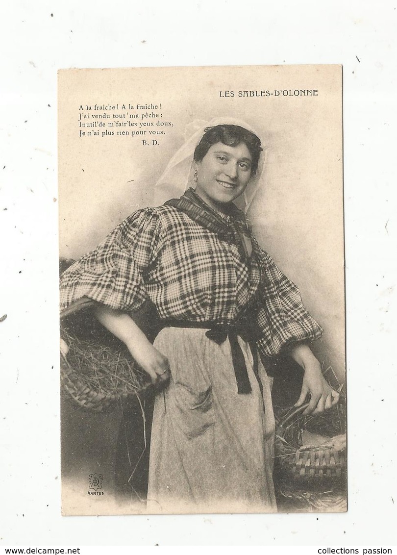 Cp, 85 ,LES SABLES D'OLONNE , Folklore,  Métier , Poissonnière , A La Fraiche !  A La Fraiche ! Vierge - Sables D'Olonne