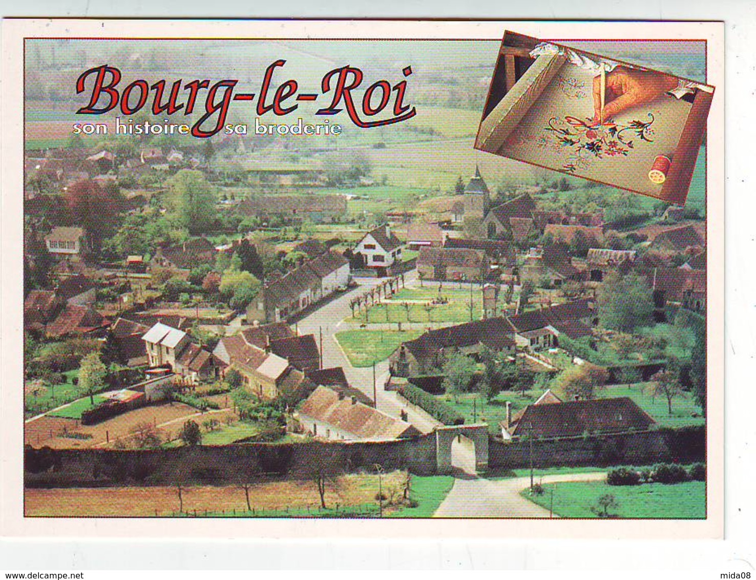 72. BOURG LE ROI . SON HISTOIRE . SA BRODERIE . PAR LA PORTE SAINT REMY . BRODERIE AU POINT DE BEAUVAIS - Autres & Non Classés