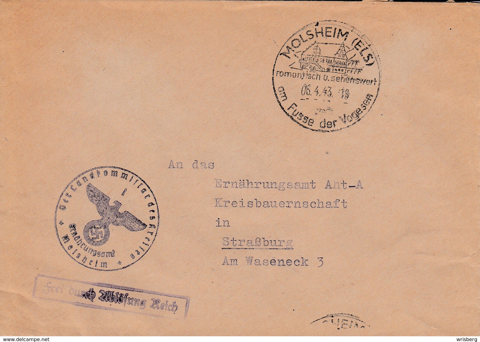 Env Frei Durch Ablösung Reich Obl MOLSHEIM Romantisch U. Sehenswert Am Fusse Der Vogesen Du 06.4.43 Adressée à Straßburg - Covers & Documents