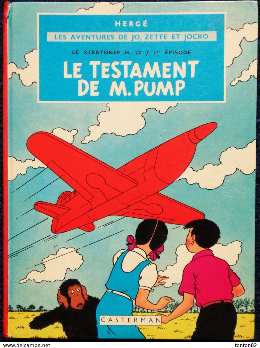 Hergé - Le Stratonef H. 22 / 1er épisode - " Le Testament De M. Pump " - Les Aventures De Jo, Zette Et Jocko - Casterman - Jo, Zette & Jocko