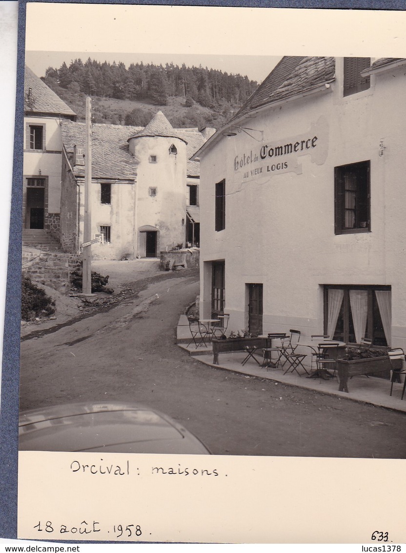 63 / ORCIVAL / HOTEL DU COMMERCE / AU VIEUX LOGIS / TRES BELLE PHOTO  / 18 AOUT 1958 / 9X12 - Autres & Non Classés