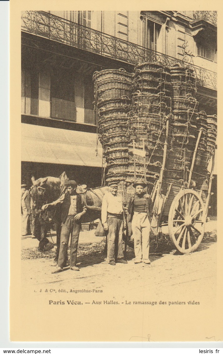 C.P. - PARIS VÉCU - AUX HALLES - LE RAMASSAGE DES PANIERS VIDES - CECODI - REPRODUCTION - Artesanos De Páris