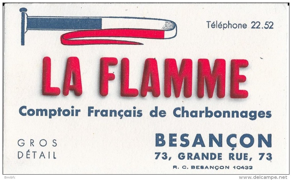 LA FLAMME Comptoir Français De Charbonnages 73, Grande Rue, 73 BESANCON Téléphone 22.52 - C