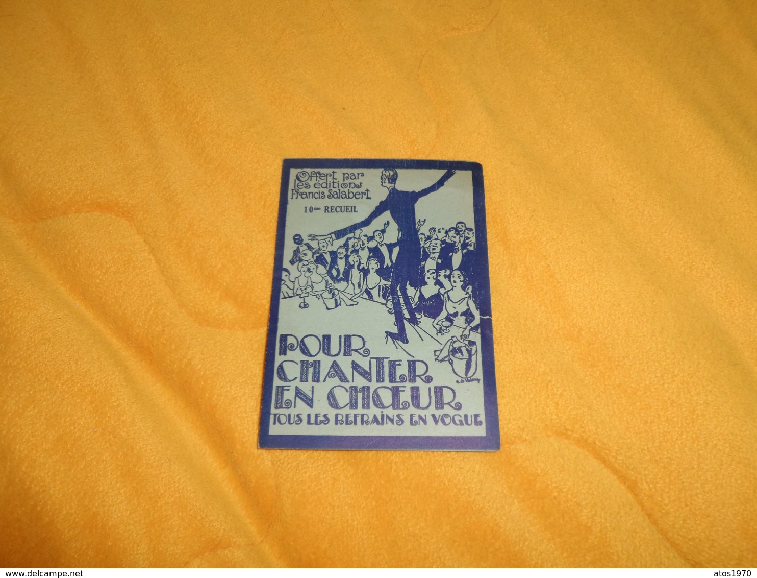 RECUEIL POUR CHANTER EN CHOEUR TOUS LES REFRAINS EN VOGUE..EDITIONS FRANCIS SALABERT. / 10e RECUEIL.. - Canto (corale)