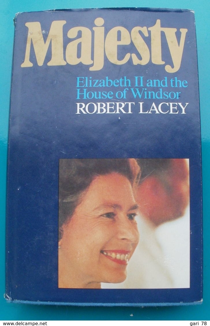 Robert LACEY Majesty Elizabeth II And The House Of Windsor - Autres & Non Classés