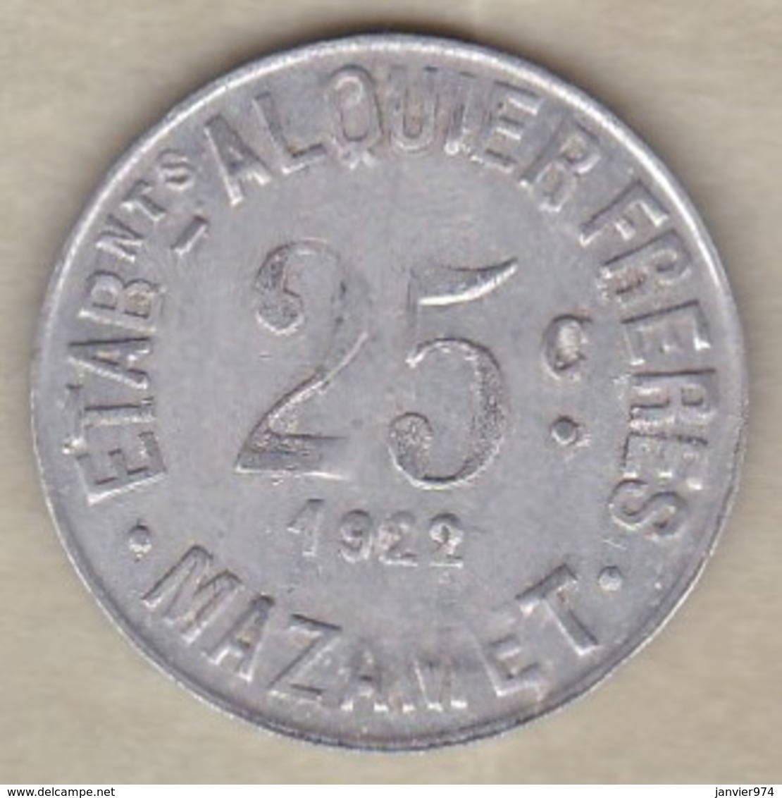 81. Tarn. Mazamet Etablissements Alquier Frères -Travail Et Paix. 25 Centimes 1922, En Aluminium - Noodgeld