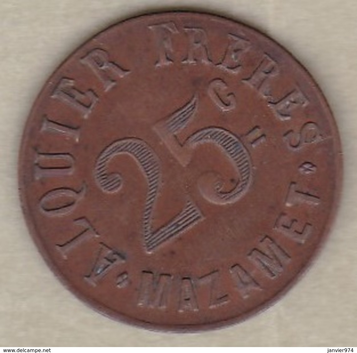 81. Tarn. Mazamet. Alquier Frères. On Les Aura ! 25 Centimes 1917, En Cuivre Rond - Monetary / Of Necessity