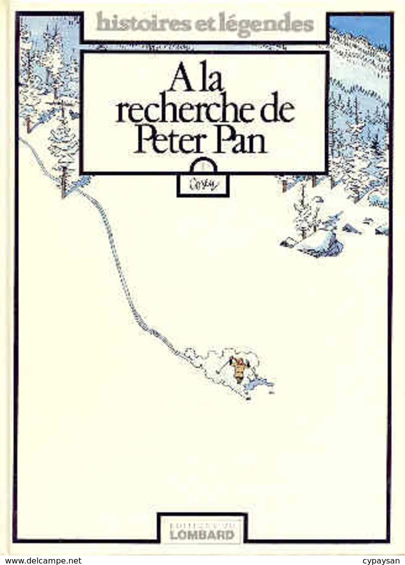 A La Recherche De Peter Pan T 1 RE  BE LOMBARD  11/1991 Cosey, (BI1) HISTOIRES ET LEGENDES - Original Edition - French