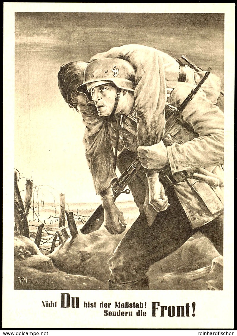 1943, Propagandakarte "Nicht Du Bist Der Maßstab! Sondern Die Front!" Mit Soldat Mit Verwundetem Kameraden  Zum Tag Der  - Sonstige & Ohne Zuordnung