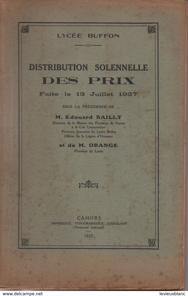 3 Fascicules/ Distribution Solennelle Des Prix/Lycée BUFFON/ORANGE Proviseur/Coueslant/CAHORS/ 1935-36-37         CAH190 - Diplômes & Bulletins Scolaires