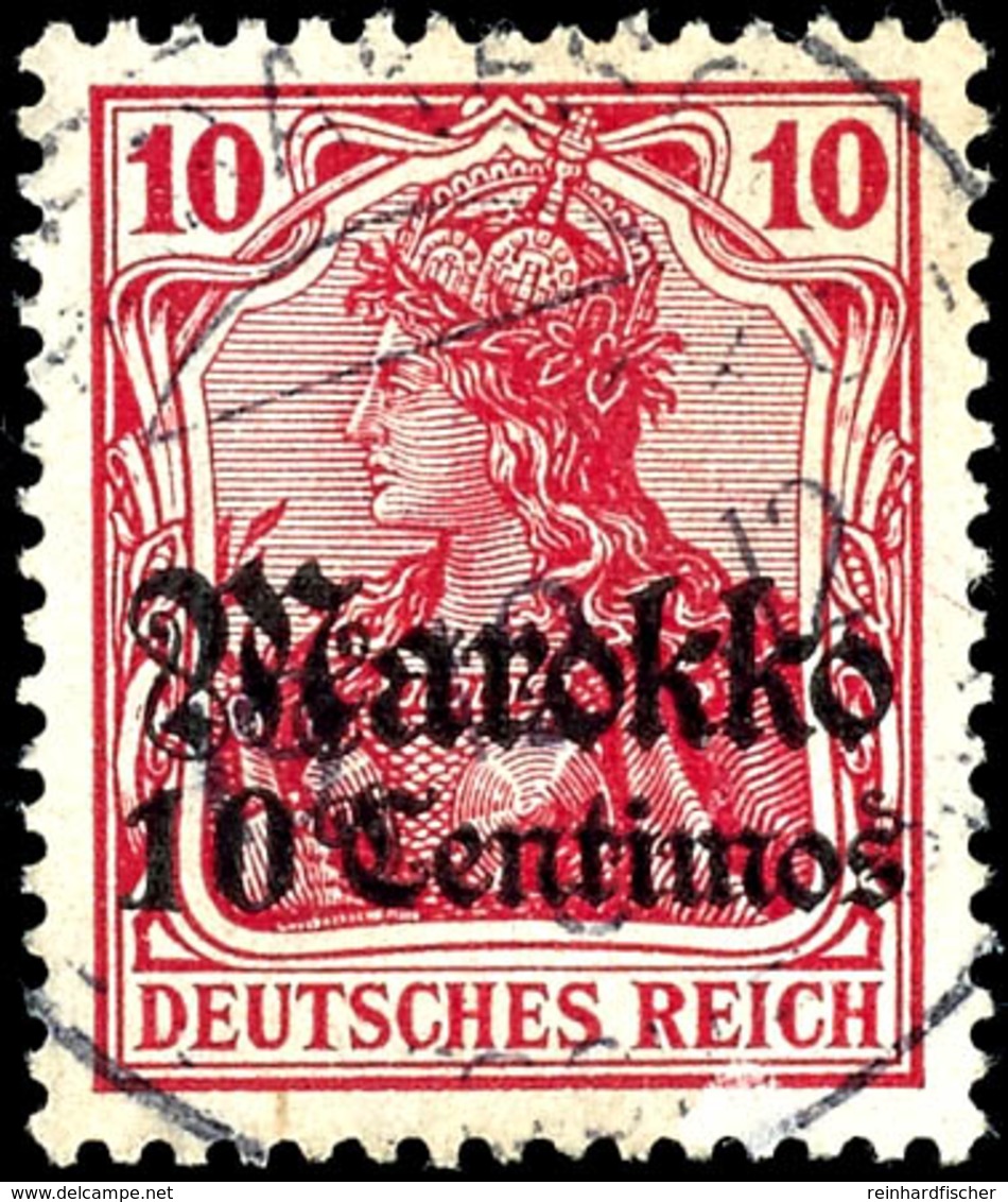 MARRAKESCH (KK) C , Zentr. Auf 10 C. Germania, Gepr. Mansfeld, Katalog: 48 O - Deutsche Post In Marokko