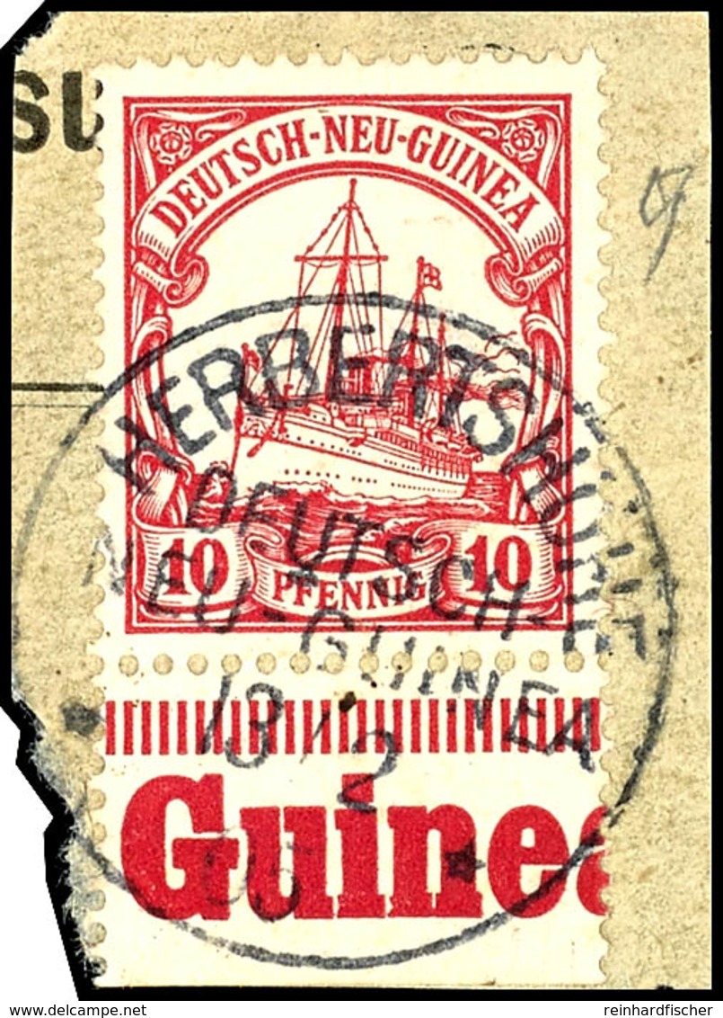 HERBERTSHÖHE, Je Klar Und Zentr. Auf 2 Briefstücken 3 Und 10 Pfg Unterrand Mit Text, Dazu Bogenecke 25 Pfg Schiffszeichn - Deutsch-Neuguinea