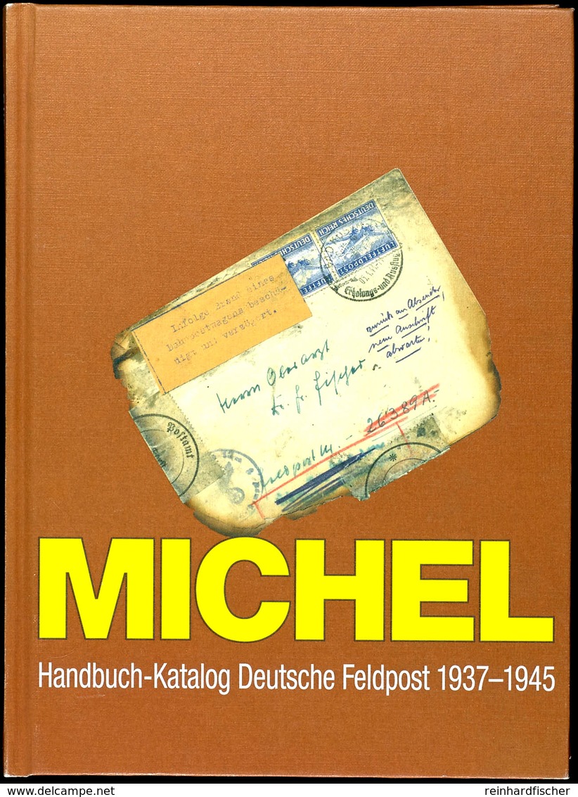 MICHEL, Handbuch-Katalog Deutsche Feldpost 1937-1945, 5. Ausgabe, 2009, Sehr Gut Erhalten - Other & Unclassified