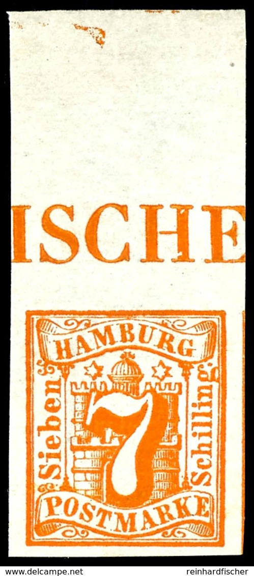 7 Schilling Lebhaftgelblichorange, Vollrandiges Kabinettstück Vom Oberrand Mit Inschrift "(Hamburg)ische( Postmarken)",  - Sonstige & Ohne Zuordnung