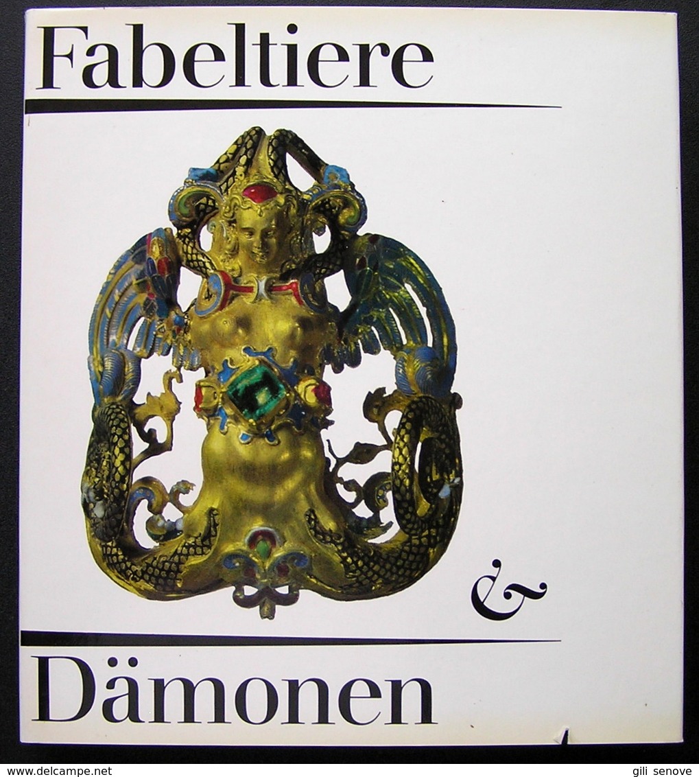 Fabeltiere Und Dämonen - Die Phantastische Welt Der Mischwesen 1977 - Arqueología