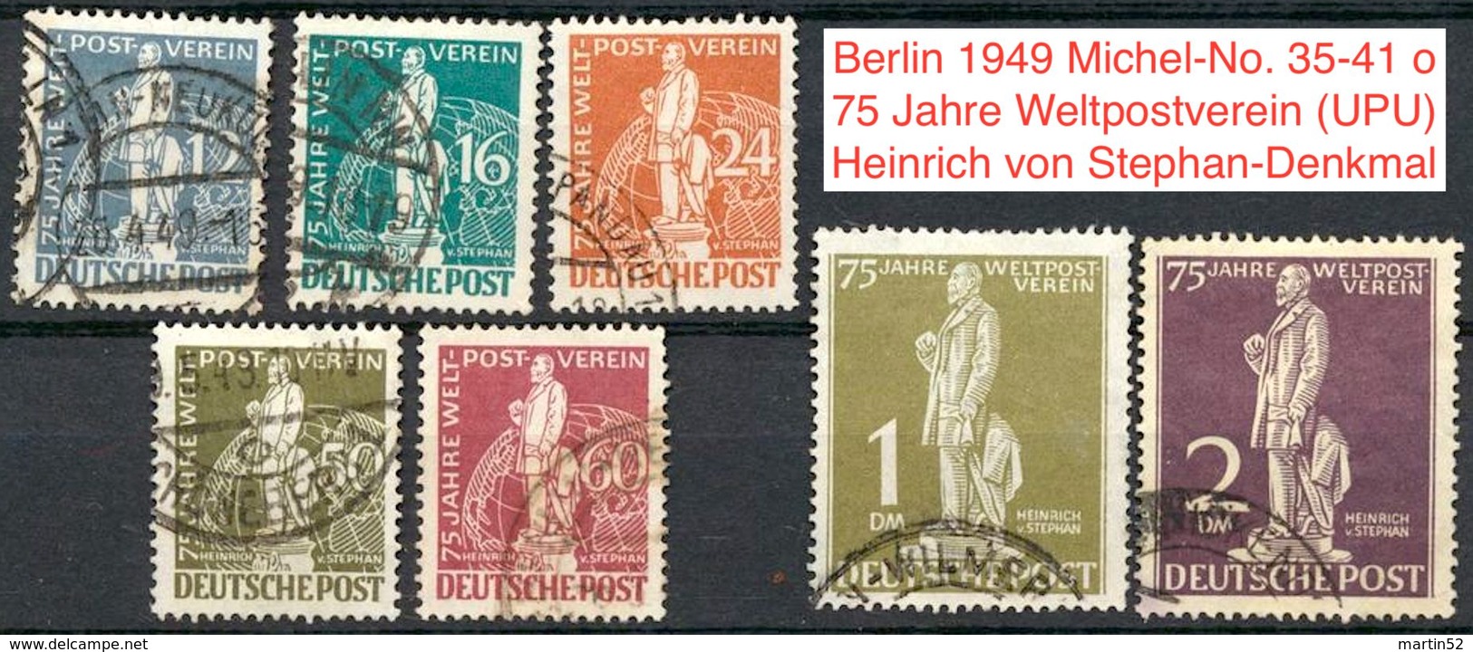 Berlin 1949: Heinrich Von Stephan 75 Jahre UPU 1949 Mi-Nr.35-41 Yvert 21-27 Gestempelt Used (Michel 2014 = 320.00 Euro) - U.P.U.