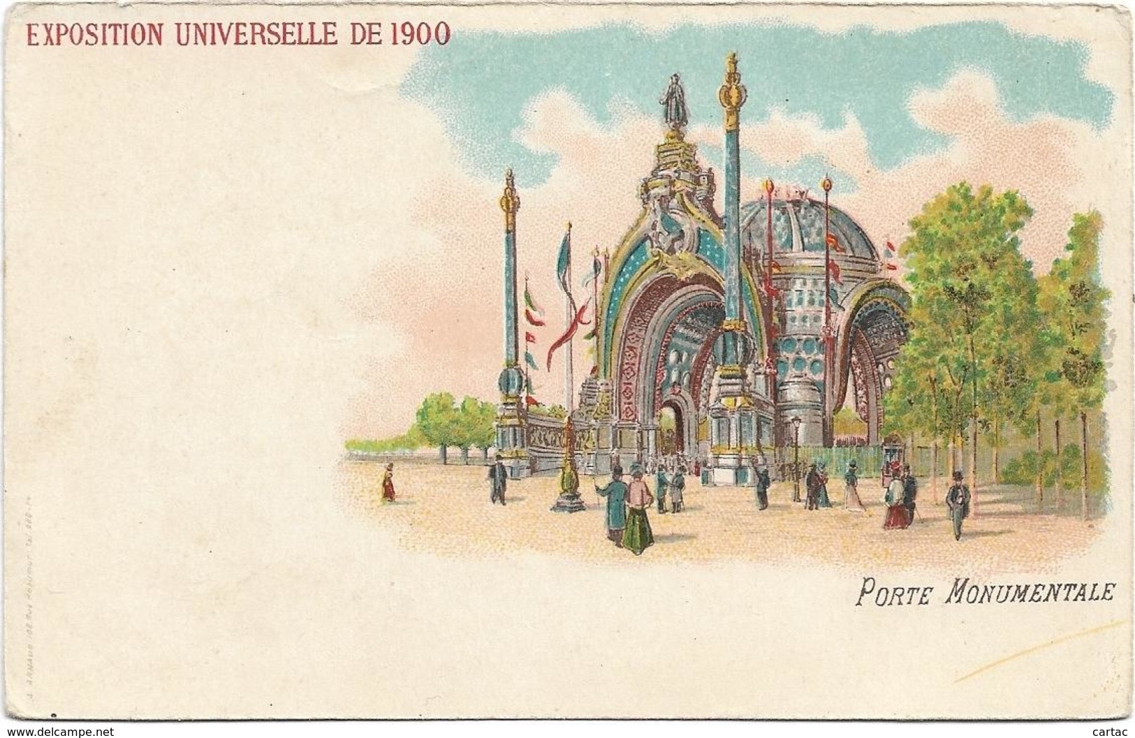 D75 - PARIS - EXPOSITION UNIVERSELLE DE 1900 - PORTE MONUMENTALE - Carte Colorisée - PRECURSEUR - Exhibitions