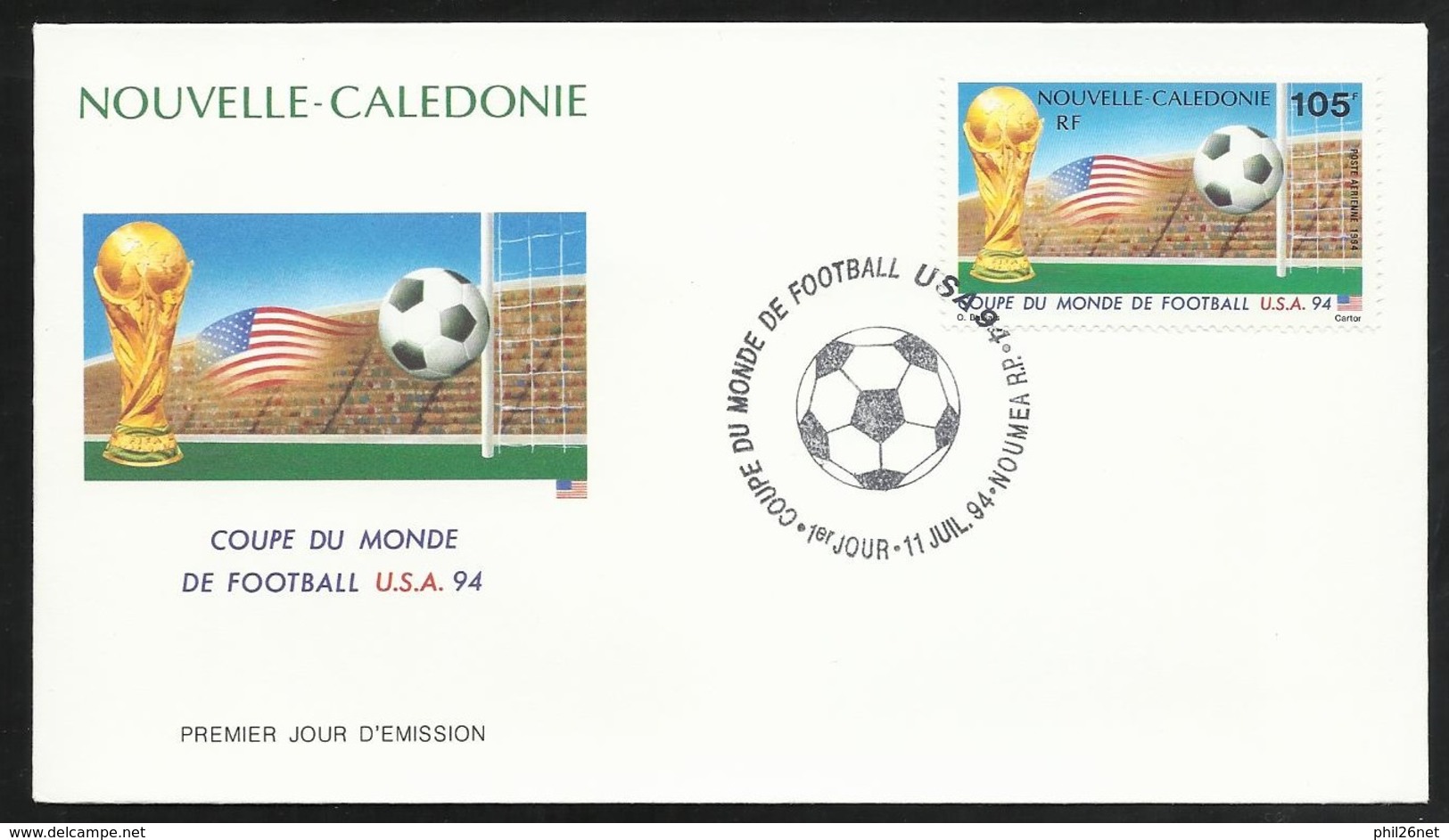 FDC Lettre Illustrée Premier Jour Nouméa Le 11/07/1994 Le P.A.N° 314 Coupe Du Monde De Football 1994 Aux U.S.A TB - FDC