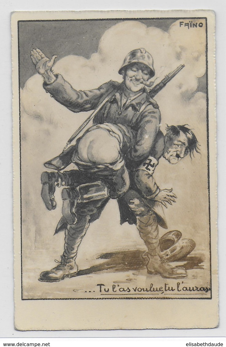 GUERRE 39/45 - PROPAGANDE ANTI-NAZIE - ILLUSTRATEUR FAÏNO - Guerre 1939-45