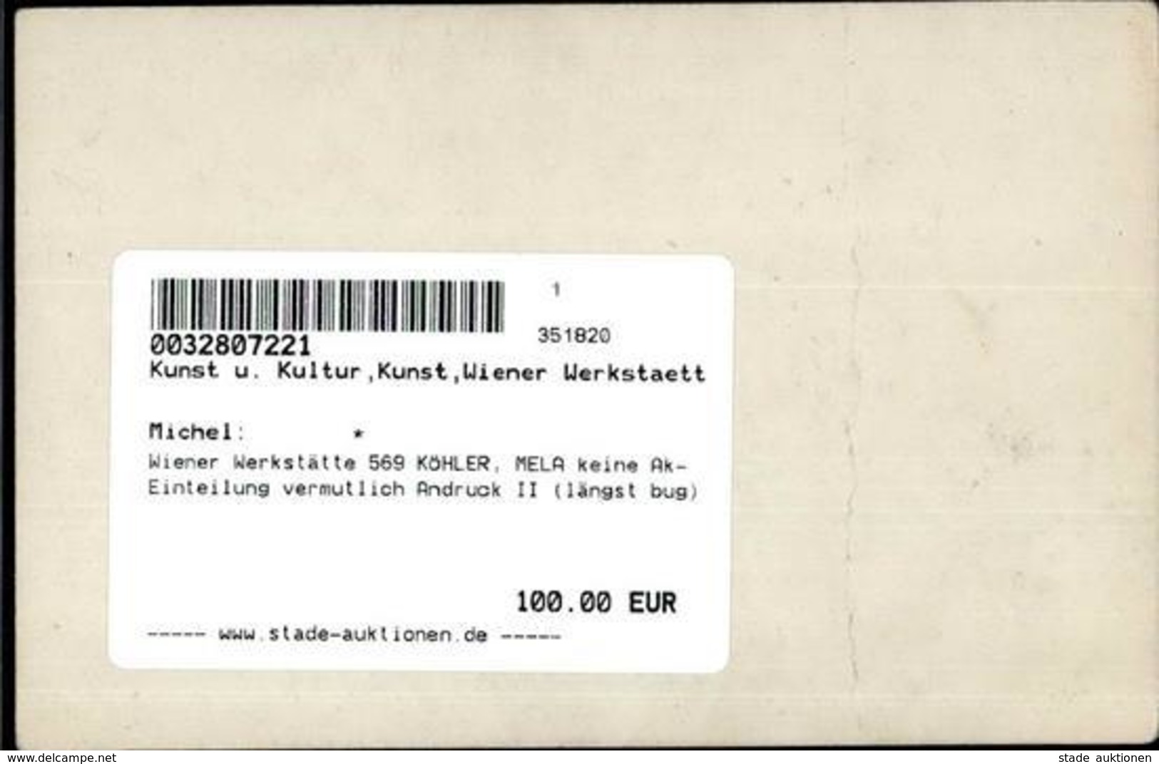 Wiener Werkstätte 569 KÖHLER, MELA Keine Ak- Einteilung Vermutlich Andruck II- (Mittelbug) - Autres & Non Classés