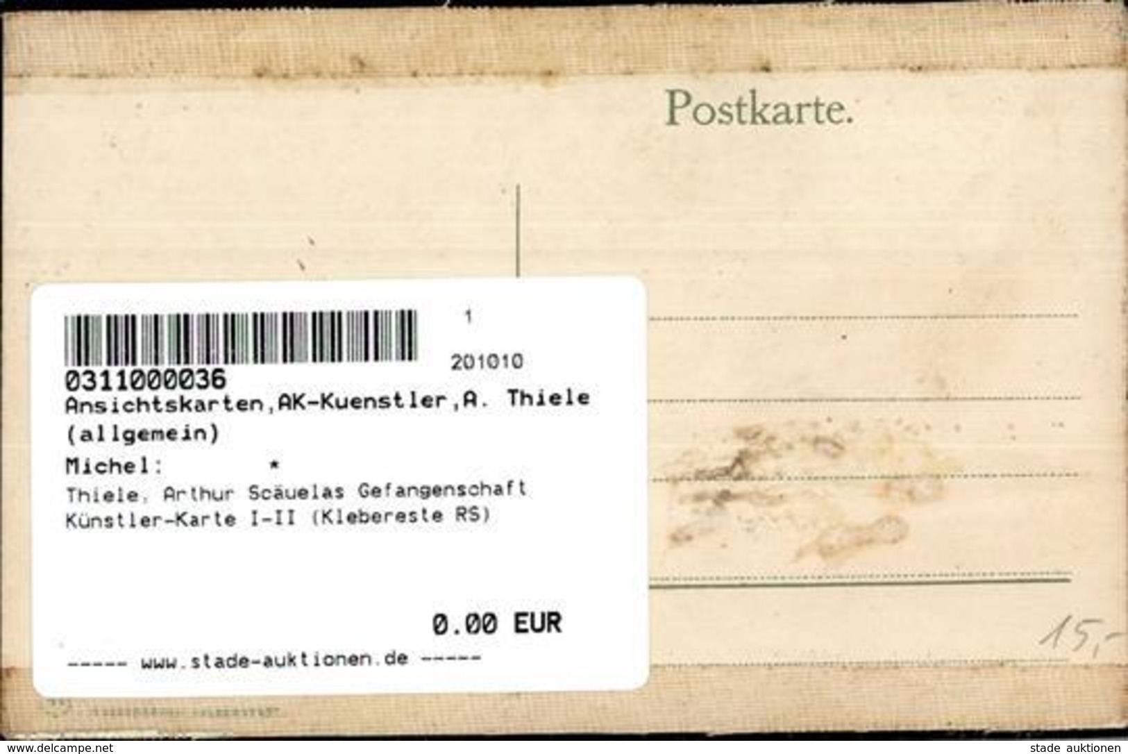Thiele, Arthur Scäuelas Gefangenschaft Künstler-Karte I-II (Klebereste RS) - Thiele, Arthur