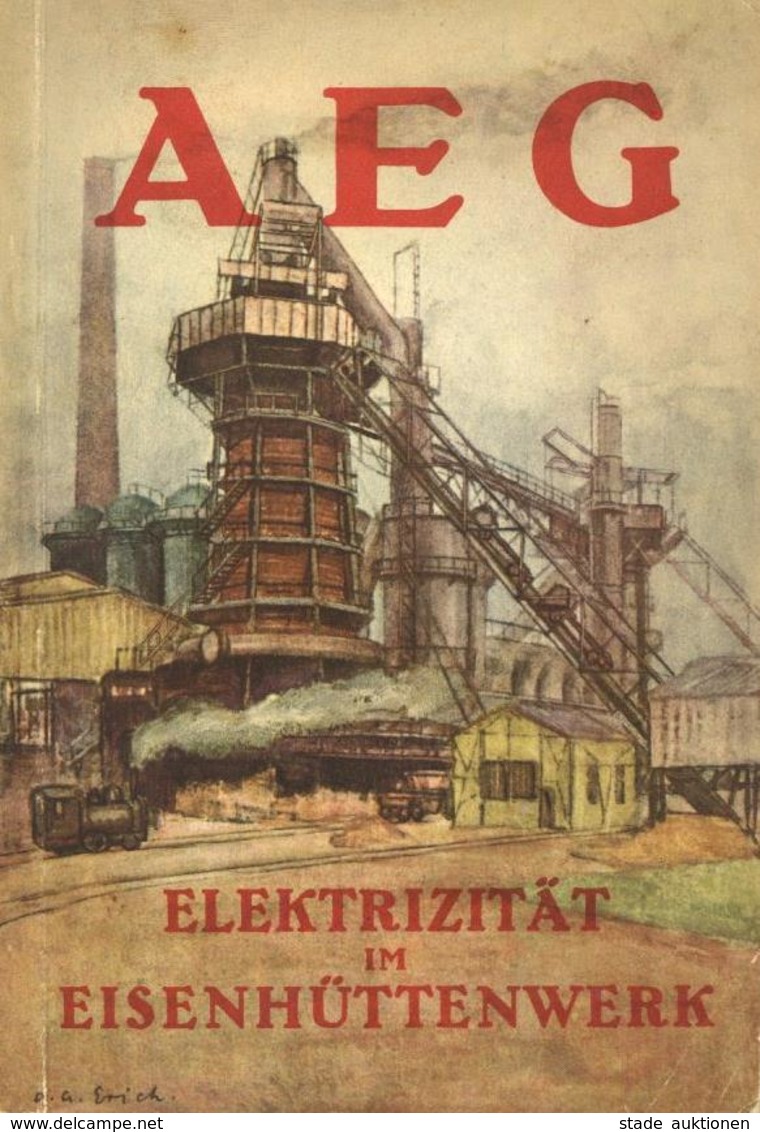 Industrie Buch AEG Elektrizität Im Eisenhüttenwerk 210 Seiten Sehr Viele Abbildungen II - Industrie