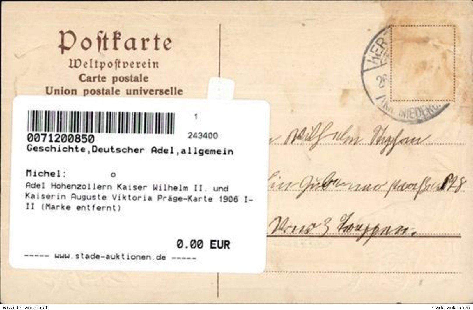 Adel Hohenzollern Kaiser Wilhelm II. Und Kaiserin Auguste Viktoria Präge-Karte 1906 I-II (Marke Entfernt) - Königshäuser