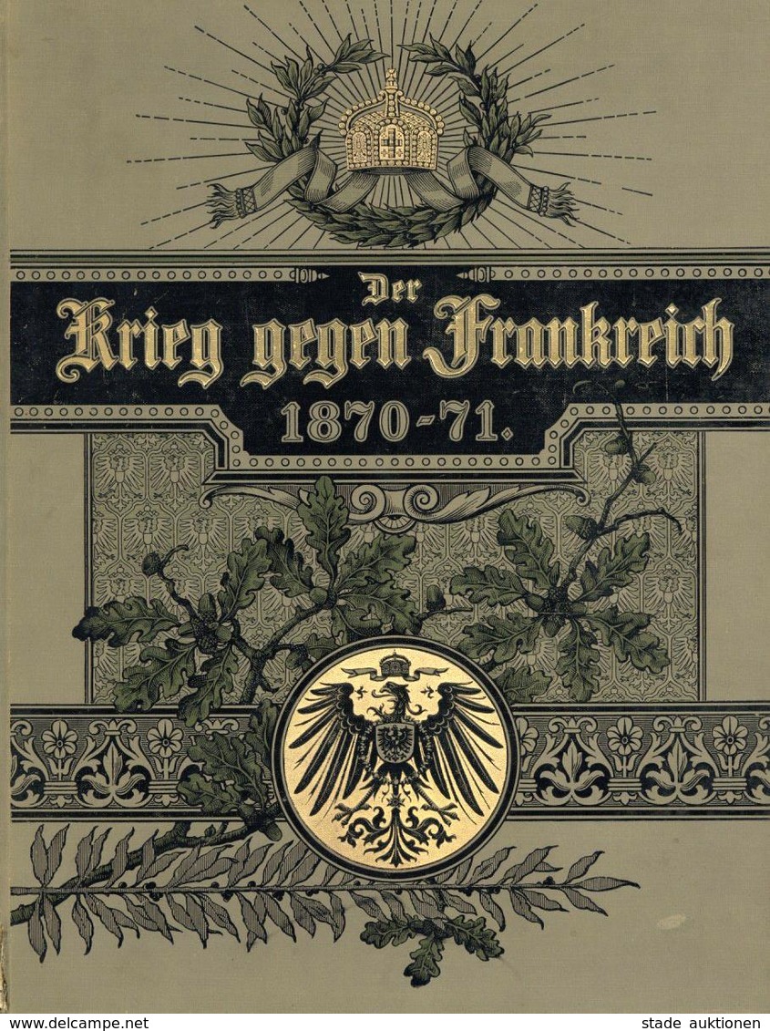 Der KRIEG Gegen FRANKREICH 1870-1871 - Dekoratives 163seitiges BUCH Mit Vielen Abbildungen - Berlin 1895 I-II - Ereignisse
