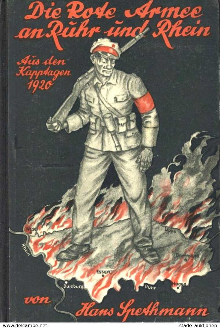 Die ROTE ARMEE An RUHR Und RHEIN - Aus Den KAPPTAGEN 1920 - 250seitiges Buch Mit Eininigen Abbildungen, Berlin 1930 I - Ereignisse