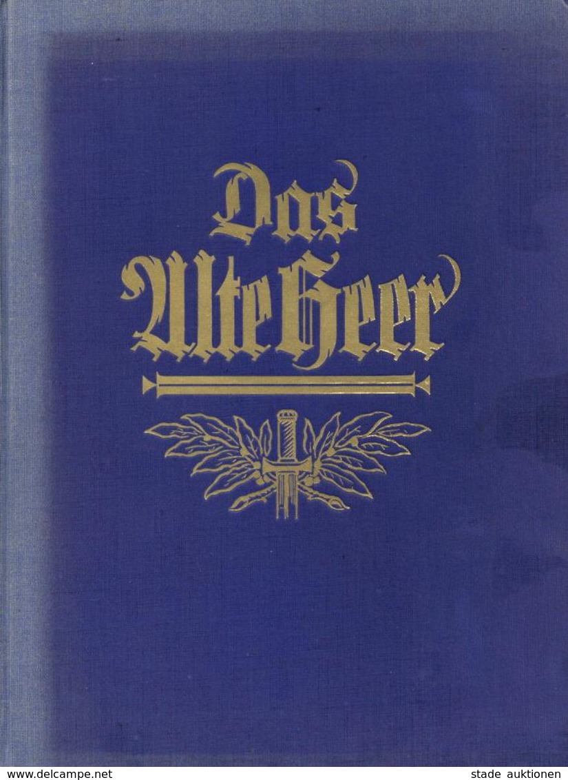 Militär Buch Das Alte Heer Erinnerungen An Die Dienstzeit Bei Allen Waffen Gemeinsam Mit Peter Purzelbaum Hrsg. Zobeltit - Sonstige & Ohne Zuordnung